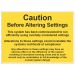 Caution Before Altering Settings Label 100x75mm self-adhesive vinyl